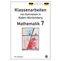 Klassenarbeiten Von Gymnasien / Mathematik 7, Klassenarbeiten Von Gymnasien Aus Baden-Württemberg Mit Lösungen Nach Neuem Bildungsplan 2016 - Claus Ar