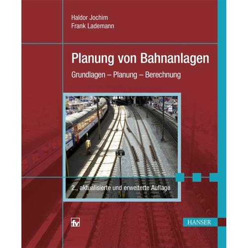Planung Von Bahnanlagen - Haldor Jochim, Frank Lademann, Gebunden