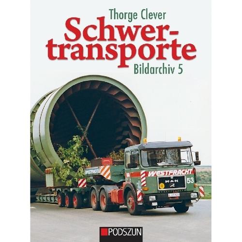Schwertransporte, Bildarchiv.Bd.5 - Thorge Clever, Gebunden