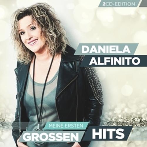 Meine Ersten Großen Hits - Daniela Alfinito, Daniela Alfinito. (CD)