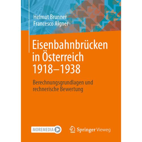 Eisenbahnbrücken in Österreich 1918-1938 - Helmut Brunner, Francesco Aigner, Kartoniert (TB)