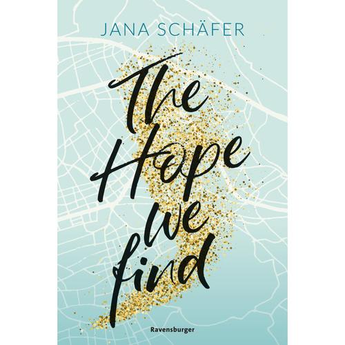 The Hope We Find / Edinburgh-Reihe Bd.2 - Jana Schäfer, Kartoniert (TB)