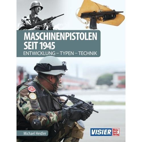 Maschinenpistolen Seit 1945 - Michael Heidler, Gebunden