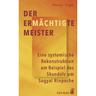 Der Ermächtigte Meister - Werner Vogd, Kartoniert (TB)