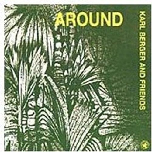 Around - Karl Berger, Karl & Friends Berger. (CD)