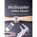 Multicopter Selber Bauen - Christian Rattat, Kartoniert (TB)