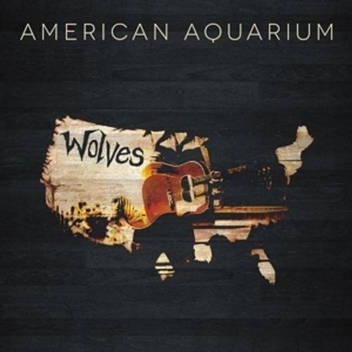 Wolves Von American Aquarium, American Aquarium, American Aquarium, Cd