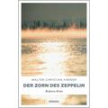 Der Zorn Des Zeppelin - Walter Christian Kärger, Kartoniert (TB)