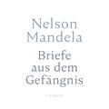 Briefe Aus Dem Gefängnis - Nelson Mandela, Gebunden