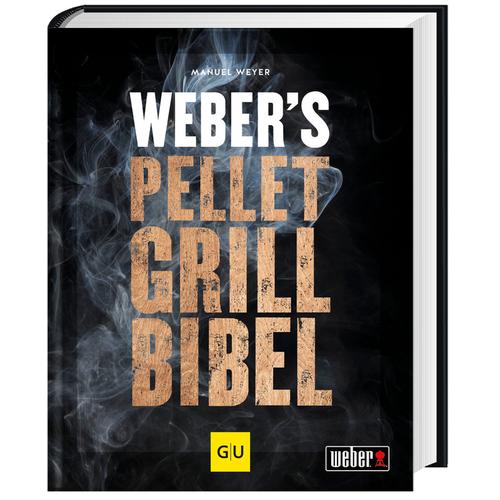 Weber's Pelletgrillbibel - Manuel Weyer, Gebunden
