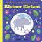 Glücksfisch: Weißt du, was die Tiere machen? Kleiner Elefant (Tier-Buch mit Schiebern und Klappen), Pappband