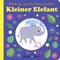 Glücksfisch: Weißt Du, Was Die Tiere Machen? Kleiner Elefant (Tier-Buch Mit Schiebern Und Klappen), Pappband