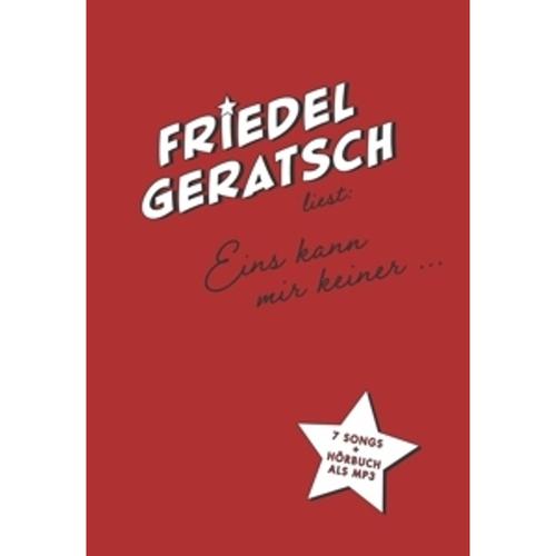 "Friedel Geratsch Liest ""Eins Kann Mir Keiner..."" - Friedel Geratsch, Friedel Geratsch. (CD)"