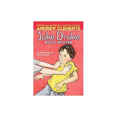 Jake Drake, Bully Buster by Andrew Clements (Paperback - Reissue)