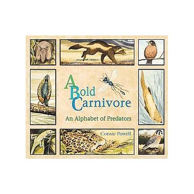 A Bold Carnivore by Consie Powell (Paperback - Raven Products Inc)