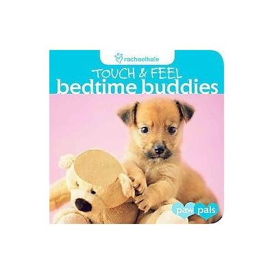 Touch & Feel Bedtime Buddies by Rachael Hale (Board - Little, Brown & Co)