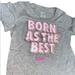 Nike Shirts & Tops | Nike Girl’s Born As The Best T-Shirt Short Sleeve Gray Size 6x | Color: Gray | Size: 6xg