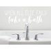 Trinx When All Else Fails Take A Bath Wall Decal Vinyl in White | 5 H x 16.5 W in | Wayfair E387CF4F697243D5AD584032BAD210E8