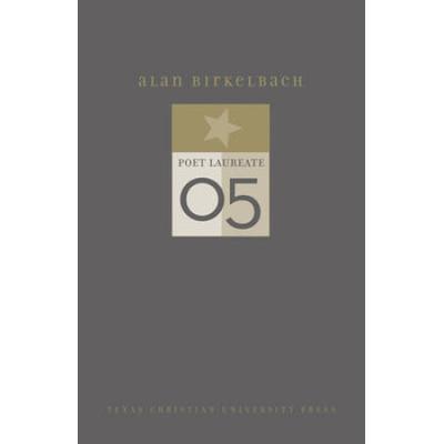 Alan Birkelbach: New And Selected Poems