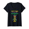 Damen Dont Make Me Go All Voodoo On You Puppe Mardi Gras Damen Herren T-Shirt mit V-Ausschnitt