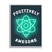 Stupell Industries Positively Awesome Phrase Science Atom Pun Wood in Brown | 14 H x 11 W x 1.5 D in | Wayfair aj-145_gff_11x14