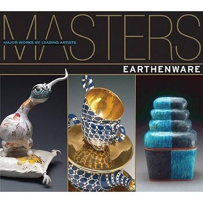 Masters: Earthenware: Major Works By Leading Artis...