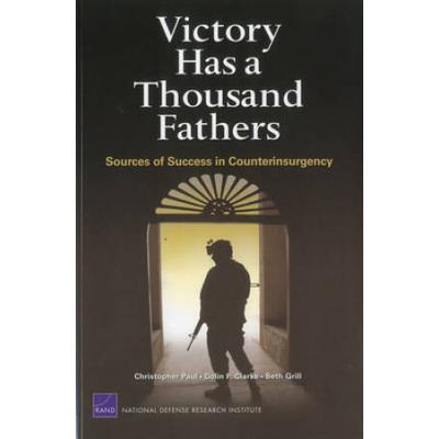 Victory Has a Thousand Fathers: Sources of Success in Counterinsurgency