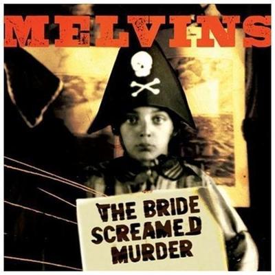The Bride Screamed Murder by Melvins (CD - 06/01/2010)