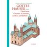 Gottes Häuser Oder Die Kunst, Kirchen Zu Bauen Und Zu Verstehen - Johann Hinrich Claussen, Gebunden
