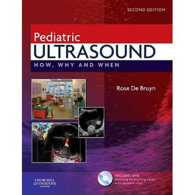 Pediatric Ultrasound: How, Why And When [With Dvd]
