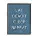 Stupell Industries Eat Sleep Beach Repeat in Blue | 24 H x 24 W x 1.5 D in | Wayfair ak-584_fr_24x30
