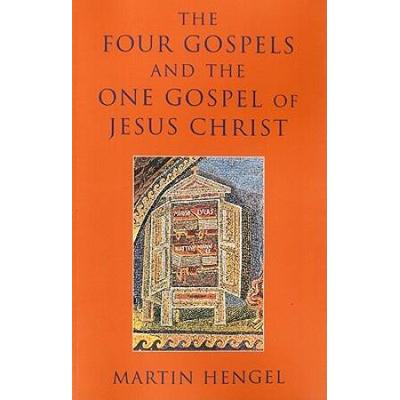 The Four Gospels And The One Gospel Of Jesus Chris...