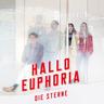 Hallo Euphoria - Die Sterne. (CD)