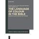 The Language Of Colour In The Bible