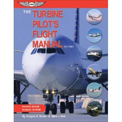The Turbine Pilot's Flight Manual: Includes Aircraft Systems Cd-Rom