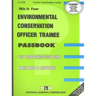 Environmental Conservation Officer: Test Preparation Study Guide, Questions & Answers