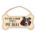 Imagine This Company It's Not a Home without Our Pit Bull Bone Shaped Wood Breed Sign | 7 H x 10 W x 0.5 D in | Wayfair DB1275