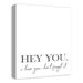 Trinx I Love You, Don"t Forget It Print On Canvas in Black/White | 20 H x 16 W x 1.25 D in | Wayfair 1F24D3BFDFB74BA5AA1A3E0376F3F1E5