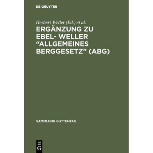 "Ergänzung zu Ebel- Weller ""Allgemeines Berggesetz"" (ABG), Gebunden"