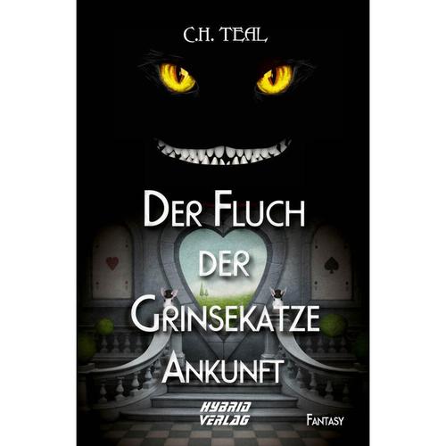 Der Fluch Der Grinsekatze - C. H. Teal, Kartoniert (TB)