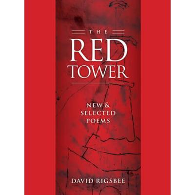 The Red Tower: New & Selected Poems