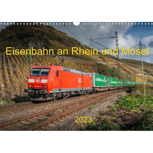 Eisenbahn an Rhein und Mosel 2023 (Wandkalender 2023 DIN A3 quer)