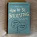Urban Outfitters Other | How To Be More Interesting Book | Color: Blue | Size: Os
