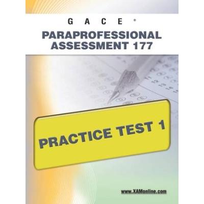 Gace Paraprofessional Assessment 177 Practice Test...