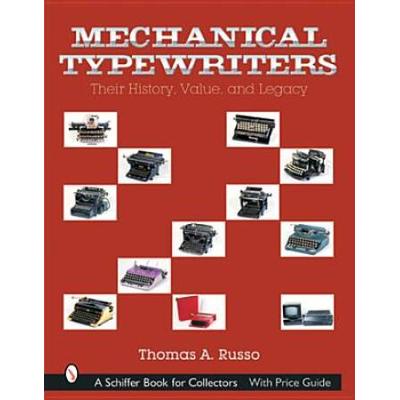 Mechanical Typewriters: Their History, Value, And Legacy