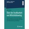 Über Die Strafbarkeit Von Whistleblowing - Kim Schick, Kartoniert (TB)