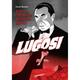 Lugosi - Aufstieg Und Fall Von Hollywoods Dracula! - Koren Shadmi, Gebunden