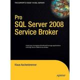 Pro Sql Server 2008 Service Broker