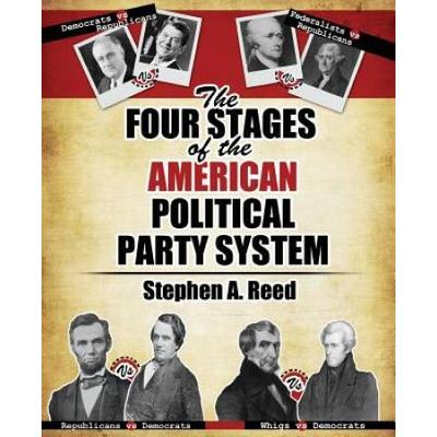 The Four Stages Of The American Political Party Sy...