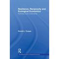 Resilience, Reciprocity And Ecological Economics: Northwest Coast Sustainability